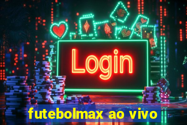 futebolmax ao vivo